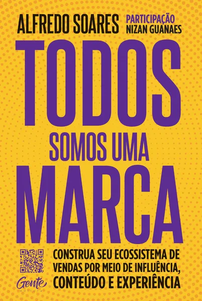 Todos somos uma marca: construa seu ecossistema de vendas por meio de influência, conteúdo e experiência
