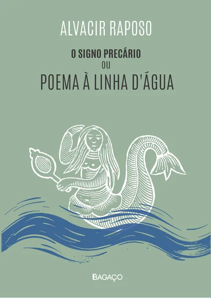 O signo precário ou Poema à Linha D'Água