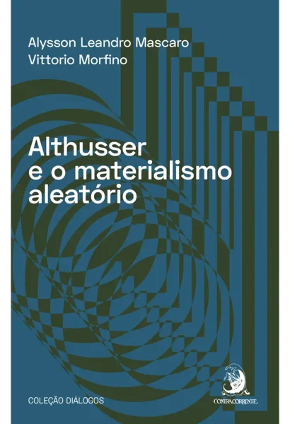 Althusser e o materialismo aleatório