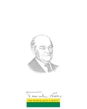 Tancredo Neves, um Homem para o Brasil
