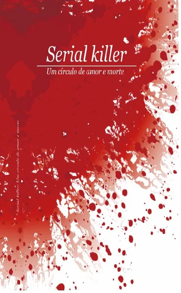 Serial Killer: Um Círculo de Amor e Morte