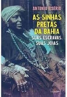 As sinhás pretas da Bahia