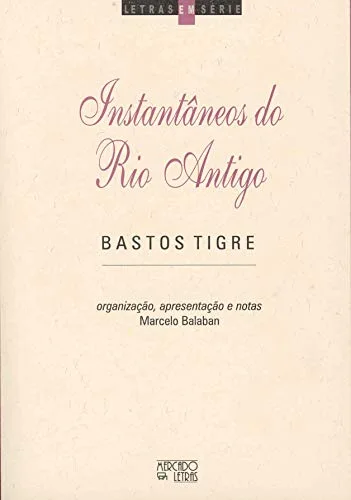 Instantâneos do Rio Antigo