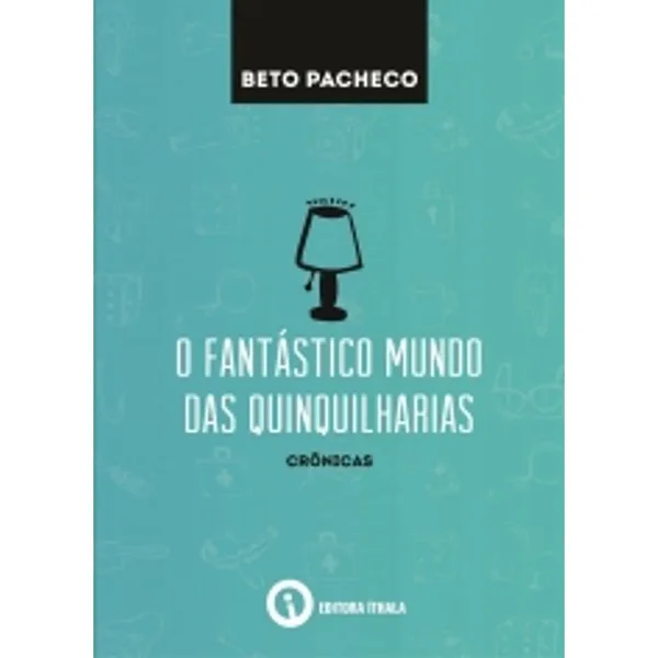 O fantástico mundo das quinquilharias