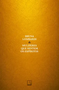 Mulheres que Sentem os Espíritos