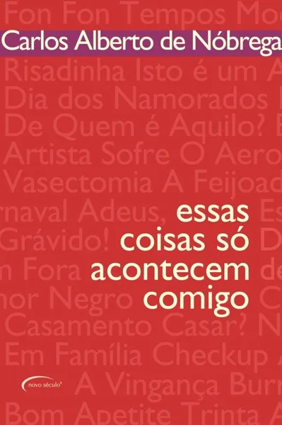 Essas coisas só acontecem comigo