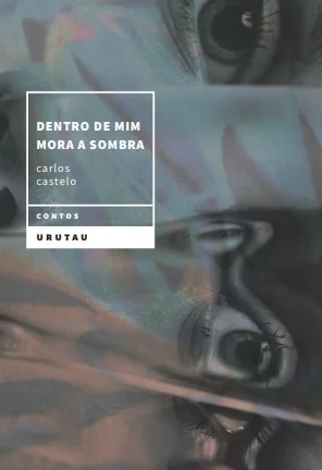 Dentro de Mim Mora a Sombra