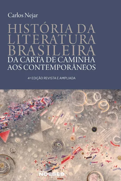 História da Literatura Brasileira: da Carta de Caminha aos Contemporâneos