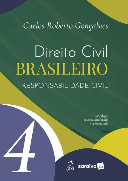 Direito Civil Brasileiro - Responsabilidade Civil Vol.4 - 21ª Edição 2026
