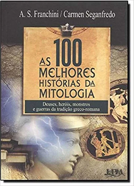 As 100 Melhores Histórias da Mitologia