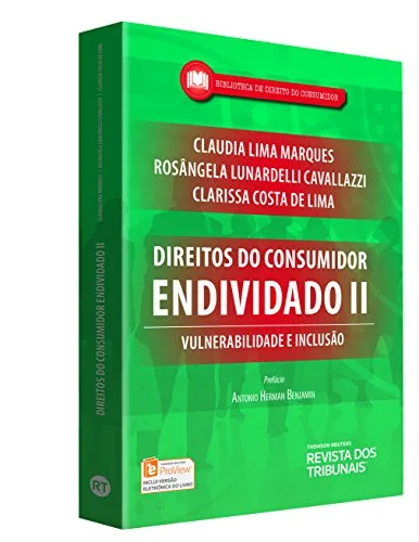 Direitos do Consumidor Endividado II: Vulnerabilidade e Inclusão