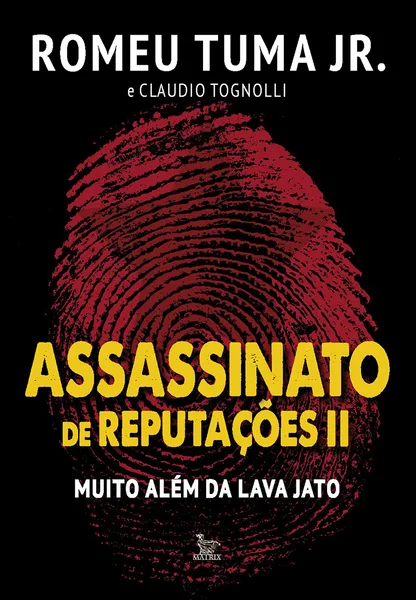 Assassinato de Reputações II: Muito Além da Lava Jato