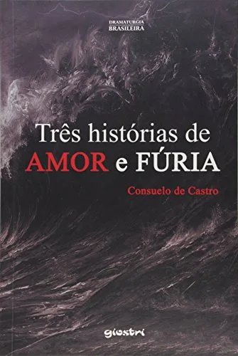 Três Histórias de Amor e Fúria