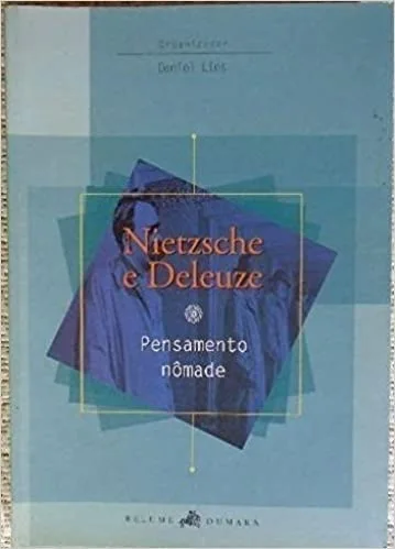 Nietzsche e Deleuze: pensamento nômade