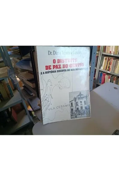 O Distrito de Paz do Gentio e a História Sucinta de Sua Decadência