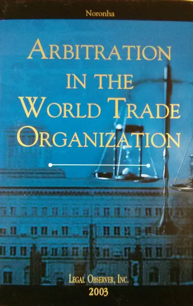 Arbitration in the World Trade Organization