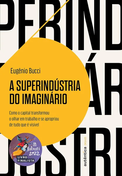 A superindústria do imaginário