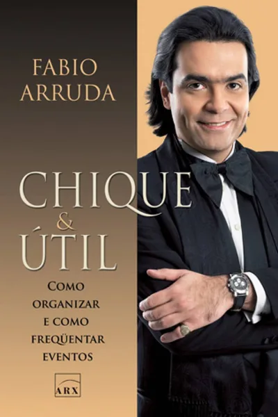 Chique & útil: Como organizar e frequentar eventos