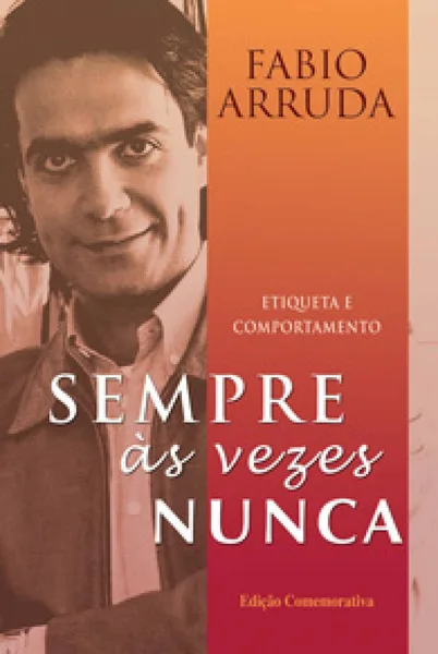 Sempre às vezes nunca: Etiqueta e comportamento