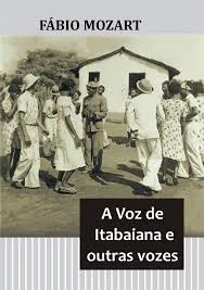 A Voz de Itabaiana e outras vozes