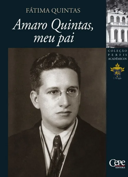 Amaro Quintas, meu pai