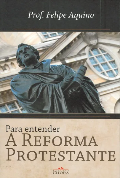 Para Entender a Reforma Protestante
