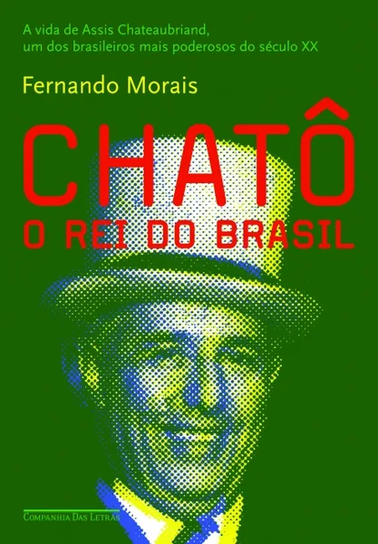 Chatô o rei do Brasil