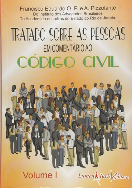 Tratado Sobre as Pessoas em Comentário ao Código Civil – Volume 1
