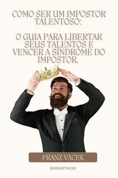 Como Ser um Impostor Talentoso