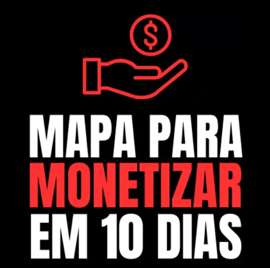 Mapa para Monetizar em 10 Dias