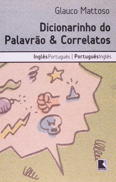 Dicionarinho do Palavrão & Correlatos