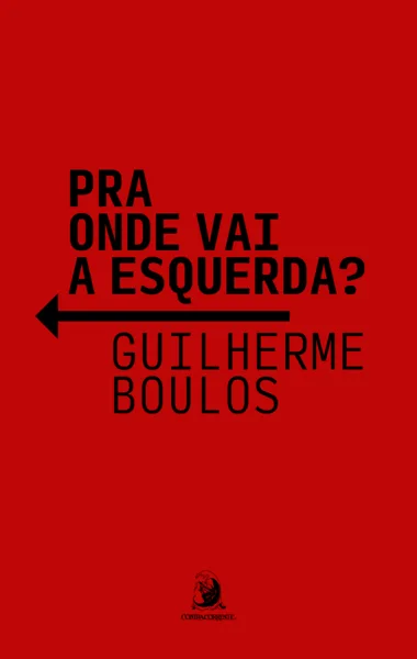 Pra onde vai a esquerda?