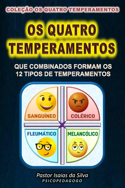 Os Quatro Temperamentos: Sanguíneo, Colérico, Fleumático e Melancólico