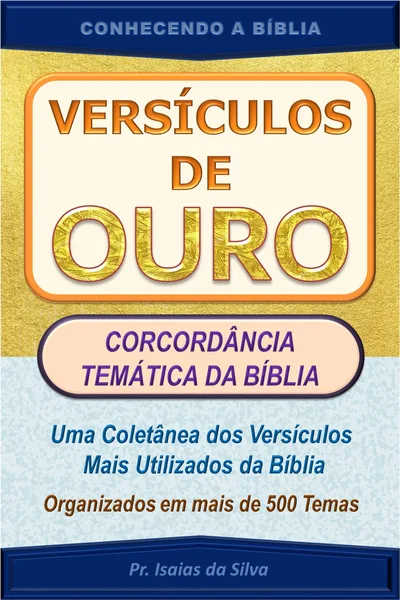 VERSÍCULOS DE OURO: Concordância Temática da Bíblia