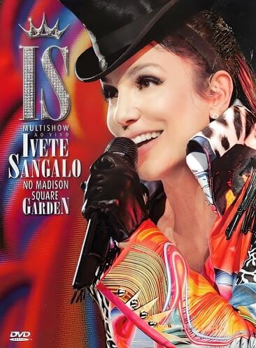 Multishow ao Vivo: Ivete Sangalo no Madison Square Garden