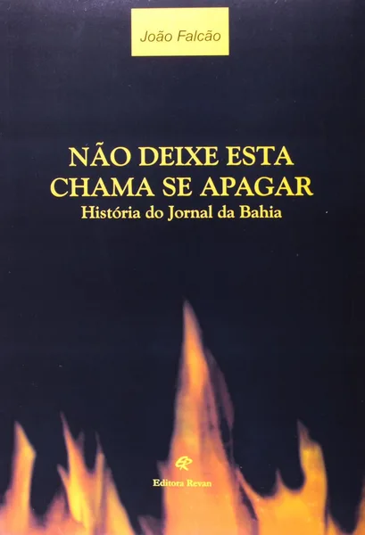 Não Deixe Esta Chama Se Apagar
