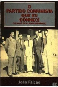 O Partido Comunista que Eu Conheci