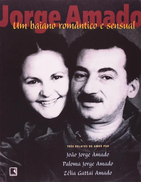 Jorge Amado. Um Baiano Romântico e Sensual