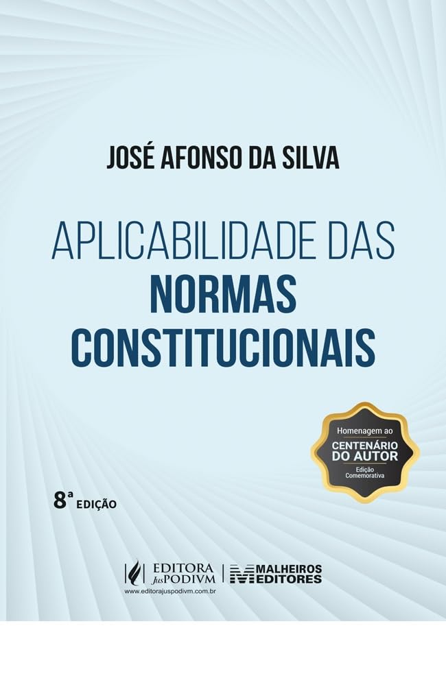 Aplicabilidade das Normas Constitucionais 8Ed.2025