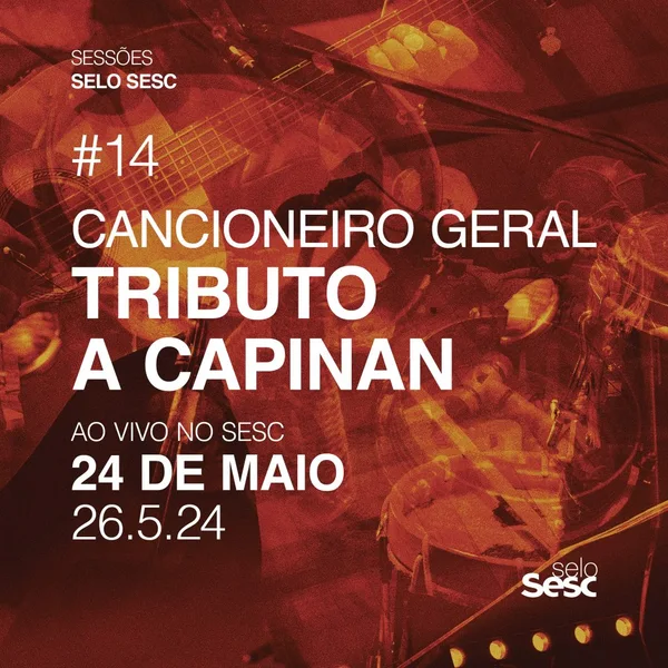 Sessões Selo Sesc #14: Cancioneiro Geral – Tributo a Capinan