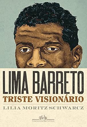 Lima Barreto: triste visionário