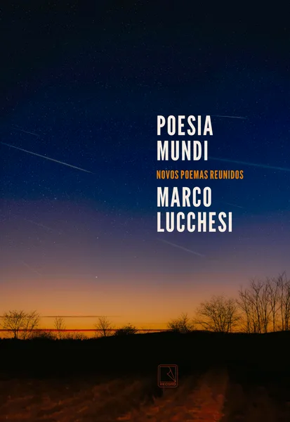 Poesia mundi: novos poemas reunidos