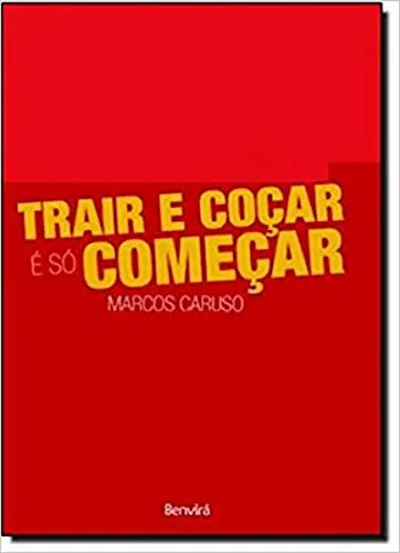 Trair e Coçar é Só Começar