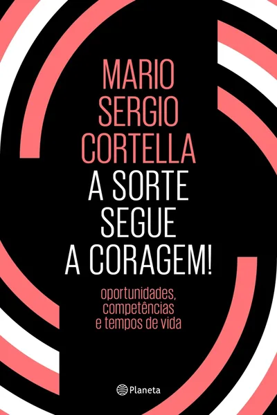 A sorte segue a coragem!