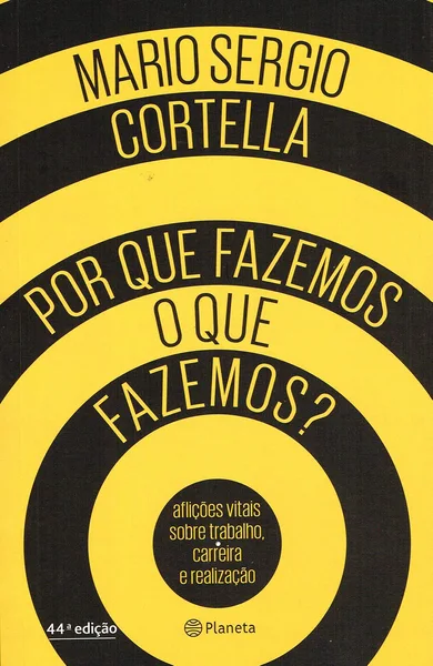 Por que fazemos o que fazemos?