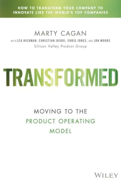 TRANSFORMED Moving to the Product Operating Model