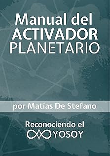 Manual del Activador Planetario: Reconociendo el YOSOY