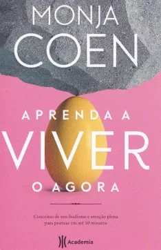 Aprenda a Viver o Agora
