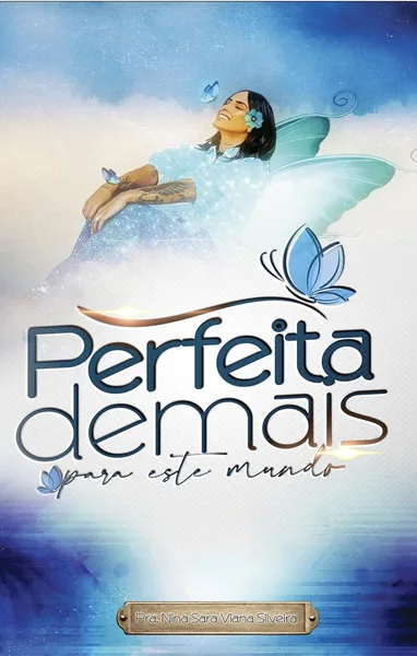 Perfeita demais para este mundo