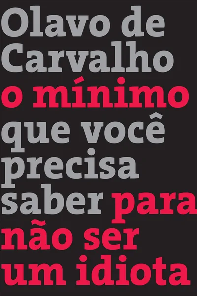 O Mínimo que Você Precisa Saber para não Ser um Idiota